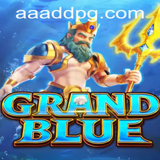 Discover the Thrilling World of GRANDBLUE at AADDPG.COM